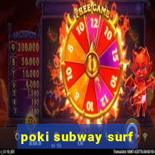 poki subway surf